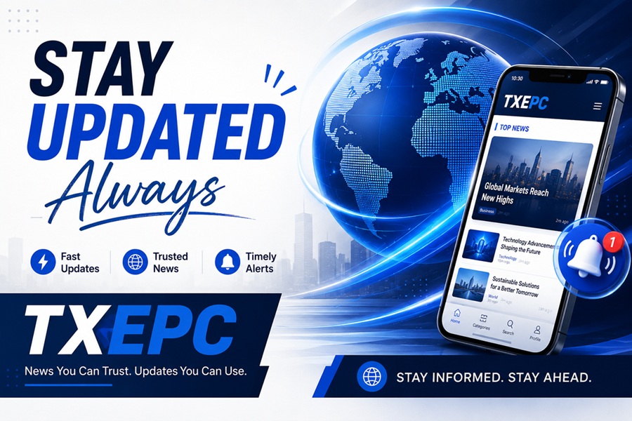 Stay Updated Always TXEPC: Complete Guide to Real-Time Information and Digital Updates