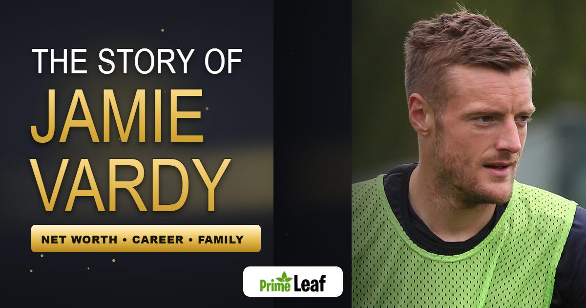 Jamie Vardy: Net Worth, Wife and the Underdog Story Behind a Premier League Legend